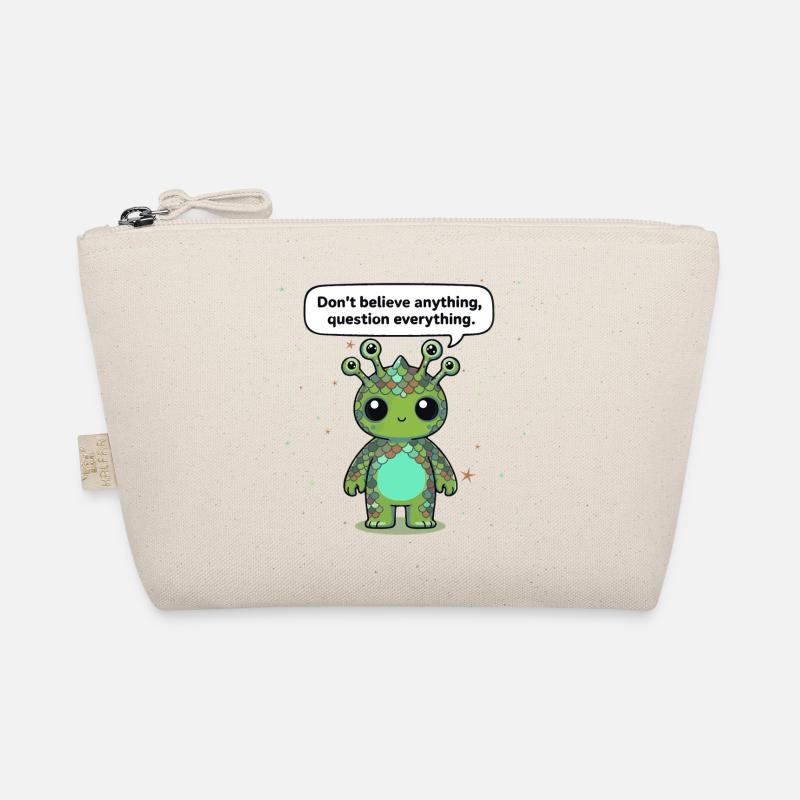 Curious Alien - Statement: Question everything Organic Pouch