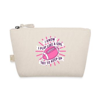 Je connais la citation de football Play Like a Girl - Trousse biologique - nature - Devant