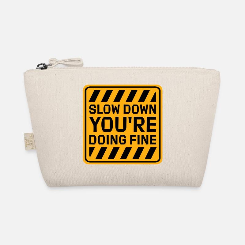 Slow Down You're Doing Fine Motivation Saying Logo Organic Pouch