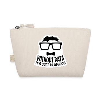Without Data It's Just An Opinion Statistics Nerd - Organic Pouch - nature - Front