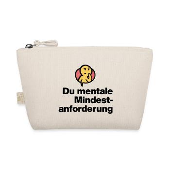 DU MENTALE MINDSTFORDERUNG. SARKASMUS GESCHENK  - Bio-Täschchen - Natur - Vorne
