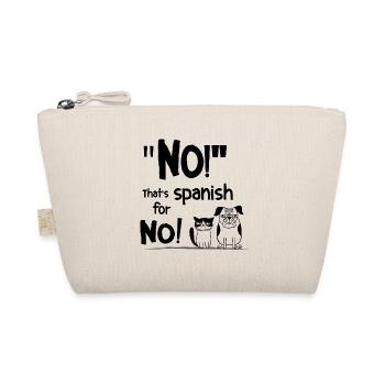 Nope! That's Spanish for No! – Funny saying - Organic Pouch - nature - Front