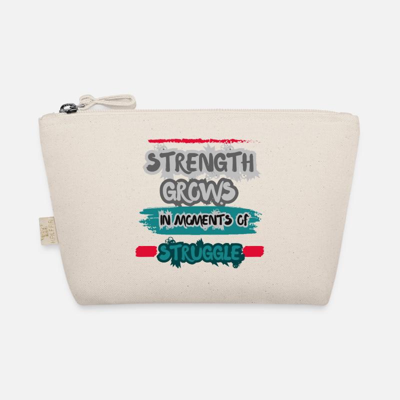 Strength Grows in Moments of Struggle. - Bio-Täschchen - Natur