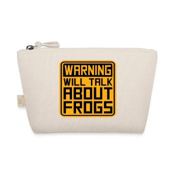 Warning Will Talk About Frogs Frog Funny Animal - Organic Pouch - nature - Front