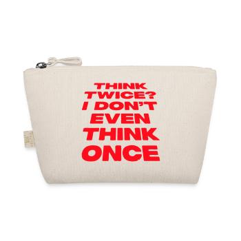 Réfléchissez deux fois ? Je ne pense même pas qu’une fois Lustig Spruch - Trousse biologique - nature - Devant