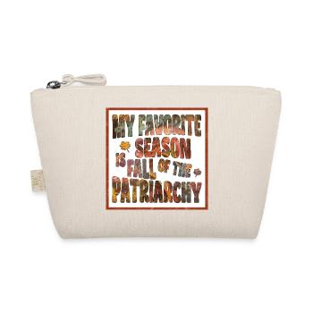 My favorite season is Fall of the Patriarchy - Organic Pouch - nature - Front