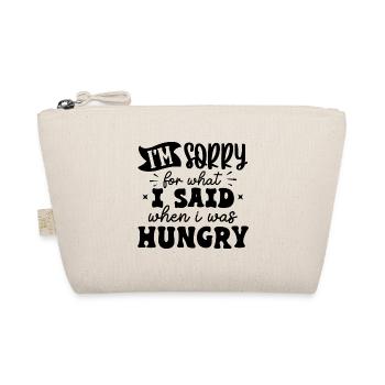 Sorry for What I Said When I Was Hungry – Lustig - Bio-Täschchen - Natur - Vorne