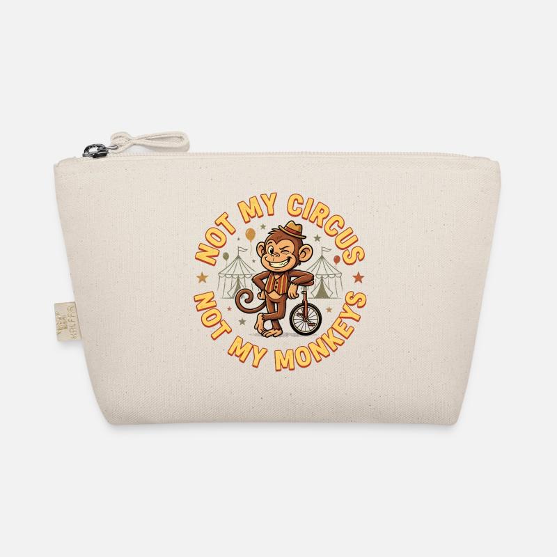 Not my circus, not my monkeys Organic Pouch