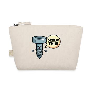 Screw This Funny Screw Pun Design - Organic Pouch - nature - Front
