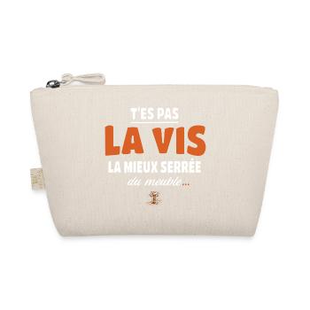 T’es pas la vis la mieux serrée du meuble - Trousse biologique - nature - Devant