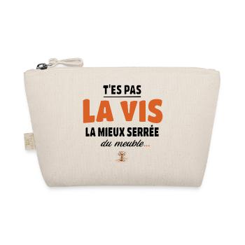 T’es pas la vis la mieux serrée du meuble - Trousse biologique - nature - Devant