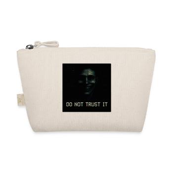 Do Not Trust It Glitch Horror - Organic Pouch - nature - Front