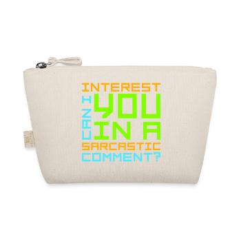 Can I Interest You In A Sarcastic Comment Lustig - Organic Pouch - nature - Front