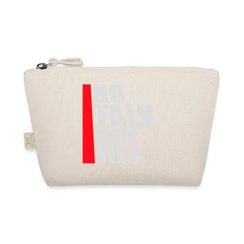 No Talk Me Funny Antisocial Introvert Saying - Organic Pouch - nature - Front