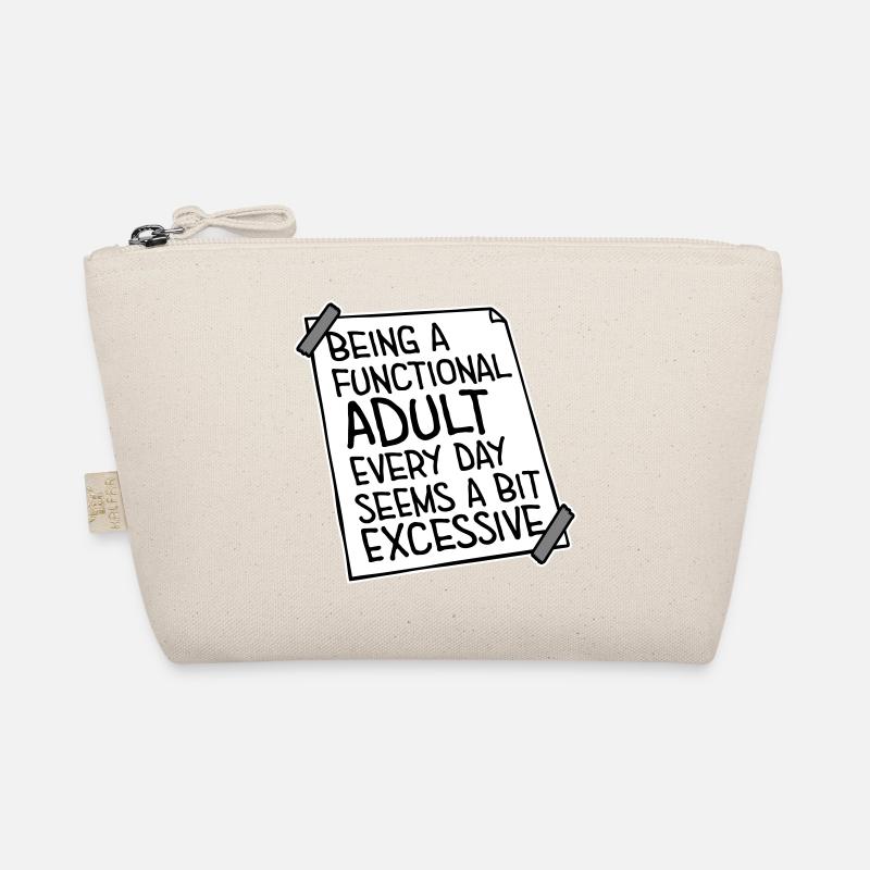 Being A Functional Adult Every Day Seems Excessive Bio-Täschchen