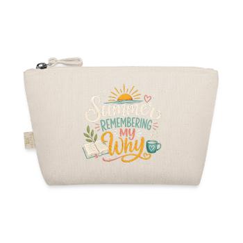 Summer Remembering My Why - Organic Pouch - nature - Front