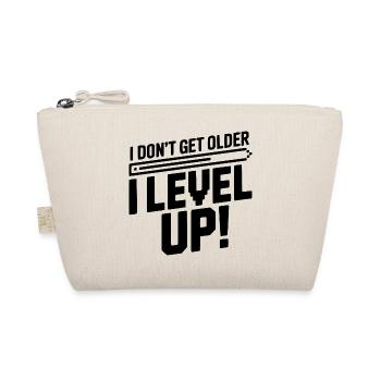 I Don't Get Older I Level Up! - Organic Pouch - nature - Front