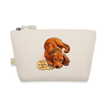 It’s a Ruff Life – Funny Vizsla Dog - Organic Pouch - nature - Front