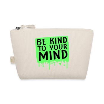 Be Kind To Your Mind Lustig Psychisch Gesund Logo - Bio-Täschchen - Natur - Vorne