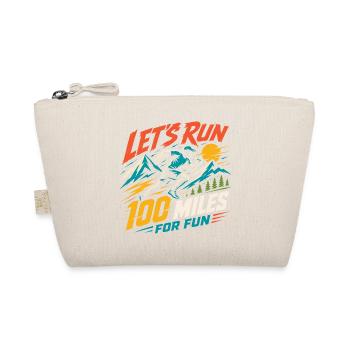 Let's Run 100 Miles For Fun Ultra Runner Shirt - Organic Pouch - nature - Front
