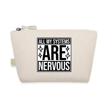 Tous mes systèmes sont nerveux, peur drôle, logo de nerd - Trousse biologique - nature - Devant