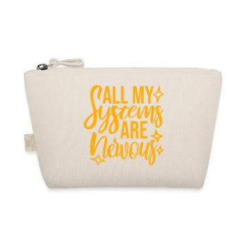 Tous mes systèmes sont nerveux, peur drôle, logo de nerd - Trousse biologique - nature - Devant