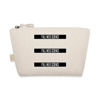 Y'all Need Science Funny Science Nerd Saying - Organic Pouch - nature - Front