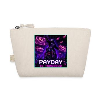 Payday Is Tomorrow Funny Meme - Organic Pouch - nature - Front
