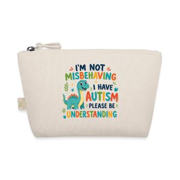 I don't behave badly I have autism - Organic Pouch - nature - Front