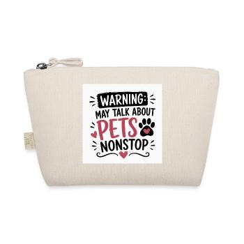 Warning: Pet Talk Incessantly - Organic Pouch - nature - Front