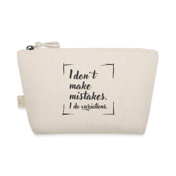 I don't make mistakes. I do variations. - Bio-Täschchen - Natur - Vorne