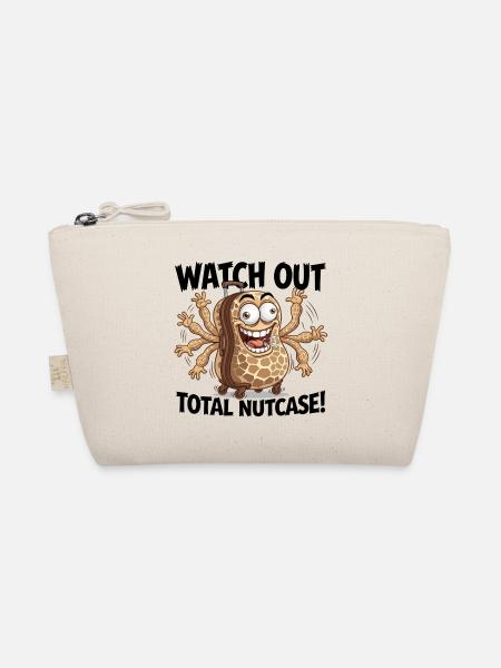 Watch Out Total Nutcase! - Organic Pouch - nature