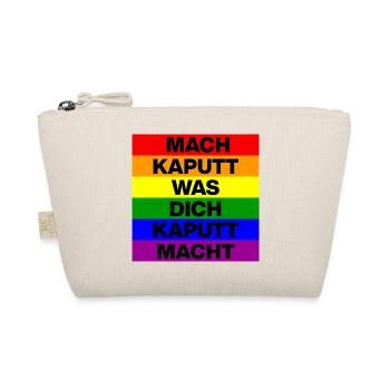MACH KAPUTT WAS DICH KAPUTT MACHT, SCHWARZ - Bio-Täschchen - Natur - Vorne