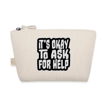 It's Okay To Ask For Help Help Questions Saying Logo - Organic Pouch - nature - Front