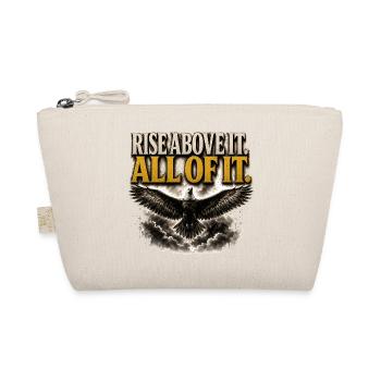 Rise Above It All Of It Eagle Motivation Shirt - Organic Pouch - nature - Front
