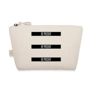 Be present at the moment here and now Quote Text - Organic Pouch - nature - Front