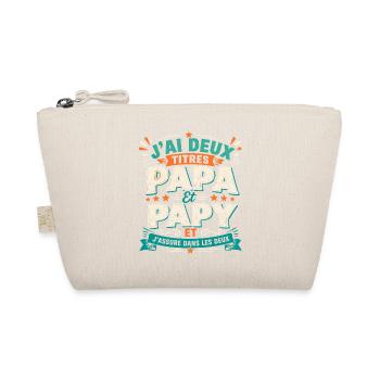 J'ai Deux Titres Papa Et Papy - Trousse biologique - nature - Devant