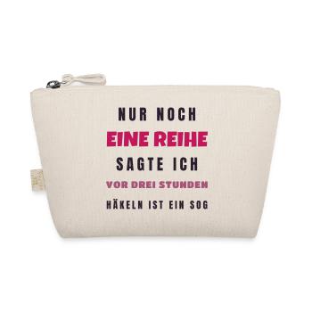 Nur noch eine Reihe sagte ich vor drei Stunden - Bio-Täschchen - Natur - Vorne