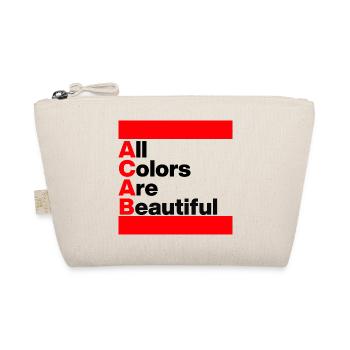 ACAB: ALL COLORS ARE BEAUTIFUL. FÜR OFFENHEIT - Bio-Täschchen - Natur - Vorne
