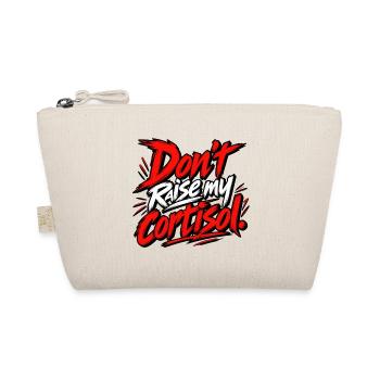 Dont Raise My Cortisol - Bio-Täschchen - Natur - Vorne