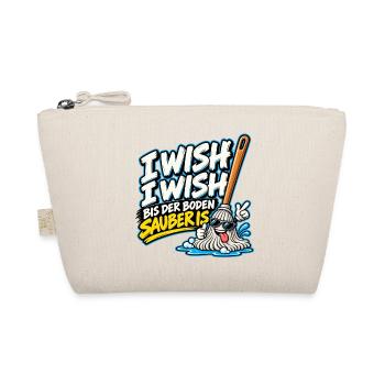 I Wish I Wish – Lustiger Putz Spruch - Bio-Täschchen - Natur - Vorne