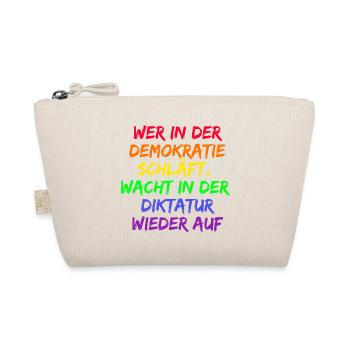 WER IN D. DEMOKRATIE SCHLÄFT WACHT IN DIKTATUR AUF - Bio-Täschchen - Natur - Vorne