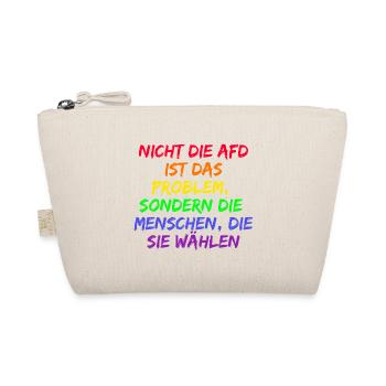 NICHT DIE AFD IST DAS PROBLEM SONDERN DIE WÄHLER - Bio-Täschchen - Natur - Vorne