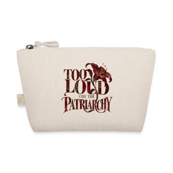 Too Loud For The Patriarchy - Bio-Täschchen - Natur - Vorne