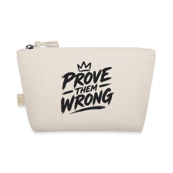 Prove Them Wrong - Bio-Täschchen - Natur - Vorne