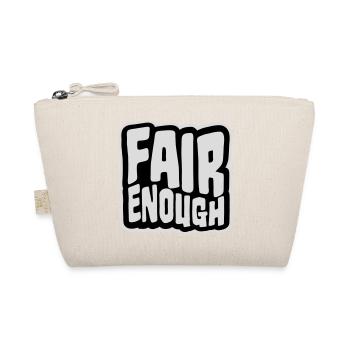 Fair Enough Witty Funny Sarcastic Spruch Logo Text - Bio-Täschchen - Natur - Vorne