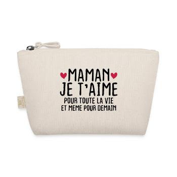 Maman je t'aime pour toute la vie - Trousse biologique - nature - Devant