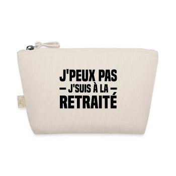J peux pas j suis à la retraité - Trousse biologique - nature - Devant