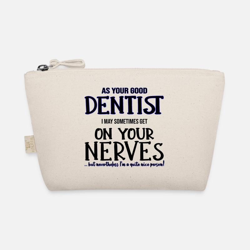Dentist Dentist Dentist Nerves Gift Organic Pouch