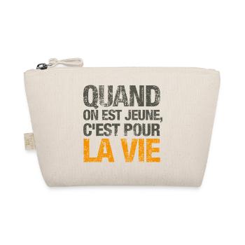 Quand on est jeune, c'est pour la vie - Trousse biologique - nature - Devant